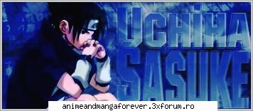 sasuke uchiha sasuke... tocmai preferatul meu, dar merge